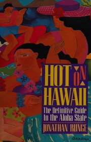 Hot on Hawaii : the definitive guide to the Aloha State /