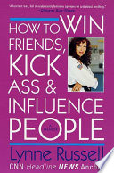 How to win friends, kick ass & influence people /