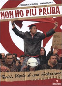 Non ho più paura : Tunisi, diario di una rivoluzione /