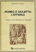 "Romeo e Giulietta", l'effabile : analisi di una riflessione sul linguaggio /