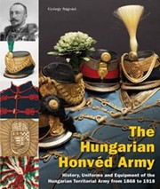 The Hungarian honved army : 1868-1918 /