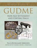 Gudme : Iron Age settlement and central halls /