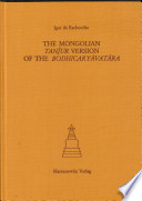 The Mongolian Tanǰur version of the Bodhicaryāvatāra : edited and transcribed, with a word-index and a photo-reproduction of the original text (1748) /