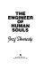 The engineer of human souls /