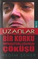 Uzanlar : bir korku imparatorluğunun çöküşü /