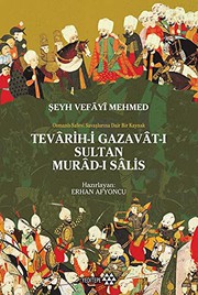 Şeyh Vefâyî Mehmed. Osmanlı - Safevî savaşlarına dair bir kaynak Tevârih-i gazavât-ı sultan Murâd-ı sâlis /