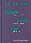 Steven Holl : color, light, time /