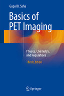 Basics of PET imaging : physics, chemistry, and regulations /