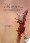 Ticks and tick-borne diseases : geographical distribution and control strategies in the Euro-Asia region /