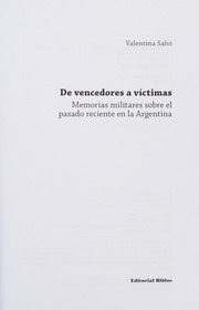 De vencedores a víctimas : memorias militares sobre el pasado reciente en la Argentina /