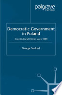 Democratic government in Poland constitutional politics since 1989 /