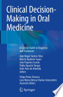 Clinical Decision-Making in Oral Medicine : A Concise Guide to Diagnosis and Treatment