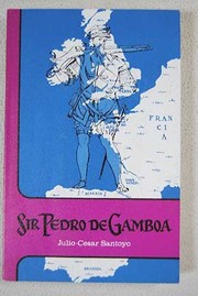 Sir Pedro de Gamboa : andanzas, desventuras y muerte de un capitán vasco en Inglaterra (1545-1550) /