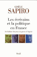 Les écrivains et la politique en France : de l'affaire Dreyfus à la guerre d'Algérie /