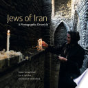 Jews of Iran : a photographic chronicle /