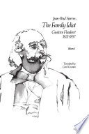 The Family Idiot : Gustave Flaubert, 1821-1857, Volume 1