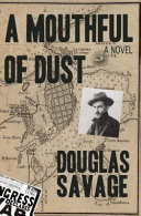 A mouthful of dust : a novel /