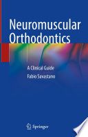 Neuromuscular Orthodontics A Clinical Guide /