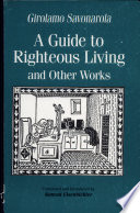 A guide to righteous living and other works /