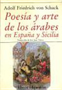 Poes�ia y arte de los �arabes en Espa�na y Sicilia /