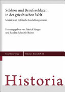 Söldner und Berufssoldaten in der griechischen Welt : soziale und politische Gestaltungsräume /