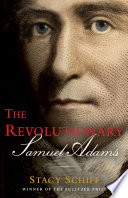 The revolutionary Samuel Adams /