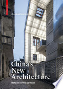 China's New Architecture : Returning to the Context /