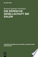 Die römische Gesellschaft bei Galen : Biographie und Sozialgeschichte /