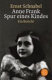 Anne Frank : Spur eines Kindes, ein Bericht /