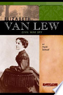 Elizabeth Van Lew : Civil War spy /