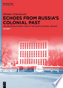 Echoes from Russia's colonial past : the pre-revolutionary files of the Kalmyk National Archive /