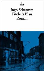 Fitchers Blau : poetischer Roman /