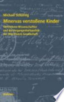 Minervas verstossene Kinder : vertrieben Wissenschaftler und die Vergangenheitspolitik der Max-Planck-Gesellschaft /