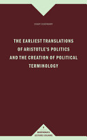The earliest translations of Aristotle's Politics and the creation of political terminology /