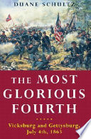 The most glorious fourth : Vicksburg and Gettysburg, July 4, 1863 /