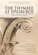 The thymele at Epidauros : healing, space, and musical performance in late classical Greece /