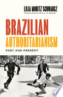 Brazilian authoritarianism : past and present /