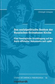 Das sozialpolitische Denken der Russischen Orthodoxen Kirche : eine theologische Grundlegung auf der Basis offizieller Dokumente seit 1988 /