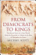 From democrats to kings : the brutal dawn of a new world from the downfall of Athens to the rise of Alexander the Great /