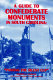 A guide to Confederate monuments in South Carolina : passing the silent cup /