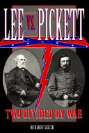 Lee vs. Pickett : two divided by war /