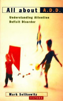 All about A.D.D. : understanding attention deficit disorder /