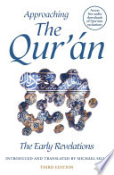 Approaching the Qur'an : the early revelations /