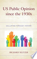US public opinion since the 1930s : Galluping through history /