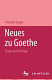 Neues zu Goethe : Essays und Vortr�age /