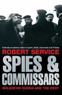 Spies and commissars : Bolshevik Russia and the West /