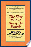 The first part of Henry the Fourth, with the life and death of Henry sirnamed hot-spurre