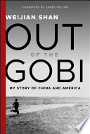 Out of the Gobi : my story of China and America /