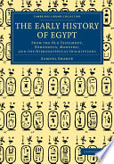 The early history of Egypt : from the Old Testament, Herodotus, Manetho, and the hieroglyphical inscriptions /