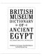British Museum Dictionary of ancient Egypt /